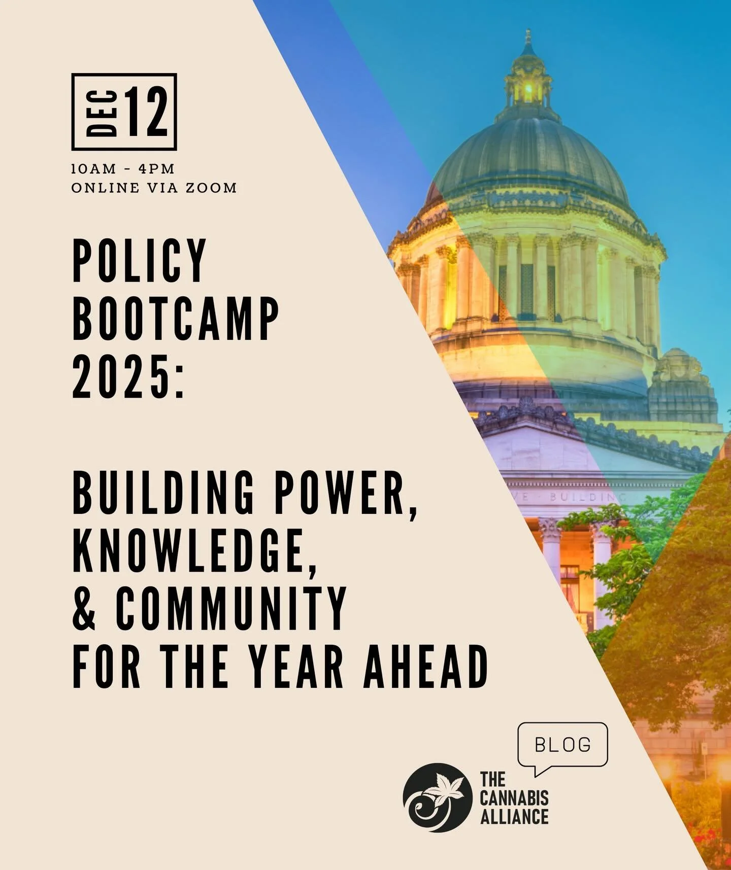 🚀 Ready to shape the future of cannabis policy in Washington? 

Join us at Policy Boot Camp 2025 &mdash; hosted by The Cannabis Alliance &mdash; on December 12th! 📅

Whether you&rsquo;re a licensee, patient, advocate, worker, or community partner: 