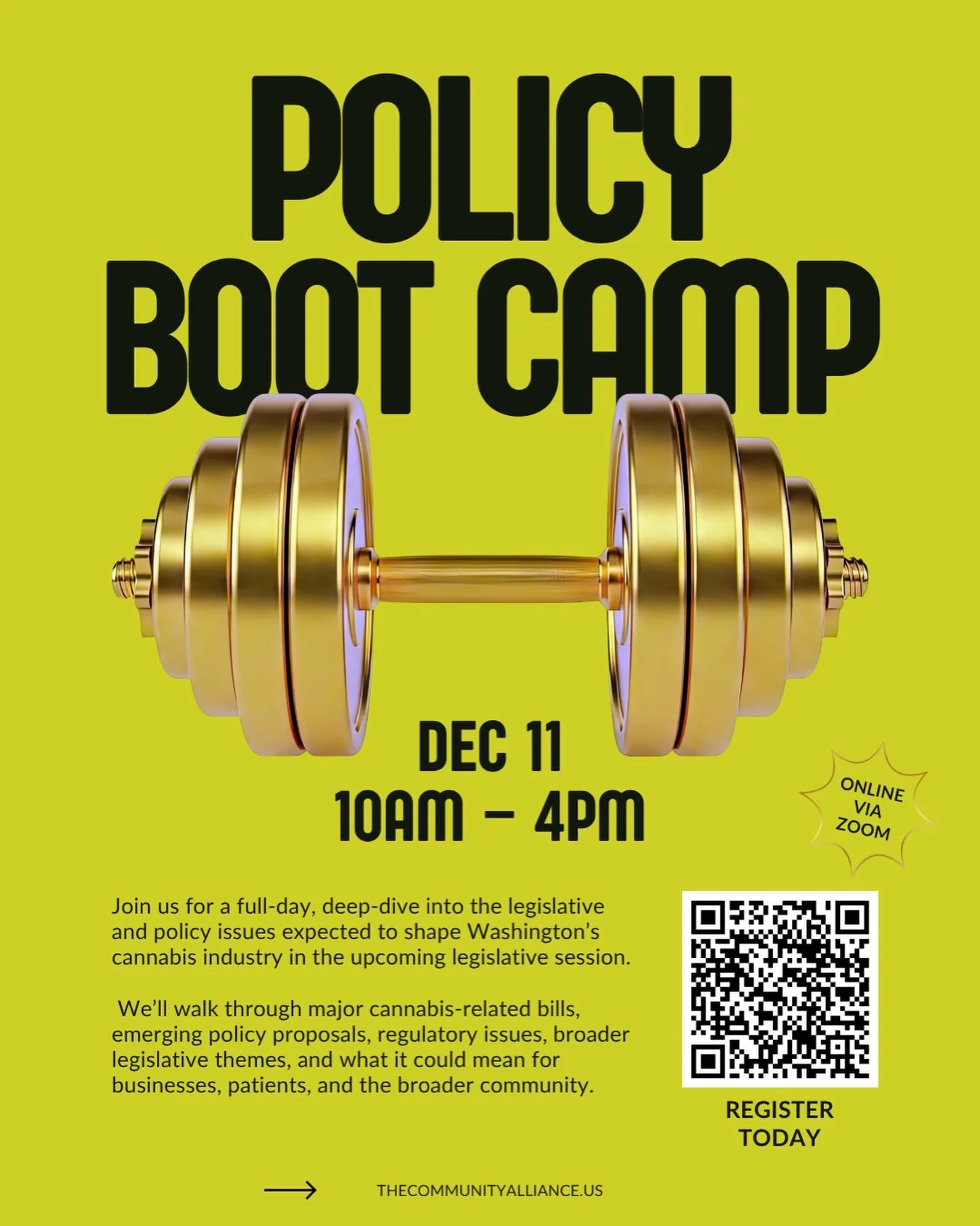 Policy Boot Camp is Friday, Dec 11, 10am to 4pm, live on Zoom.

The legislative session is coming, and a lot is on the table for Washington&rsquo;s cannabis industry. We&rsquo;re spending a full day going through it so you know what&rsquo;s coming be
