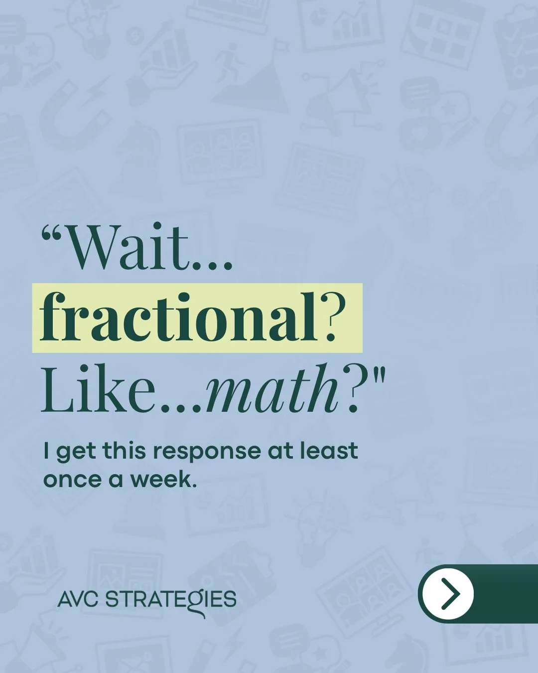 &ldquo;Wait... fractional? Like... math?&rdquo;

I get this at least once a week.

No. Fractional marketing has nothing to do with division, percentages, or your 7th-grade algebra teacher.

It means you get senior marketing leadership, strategy, and 