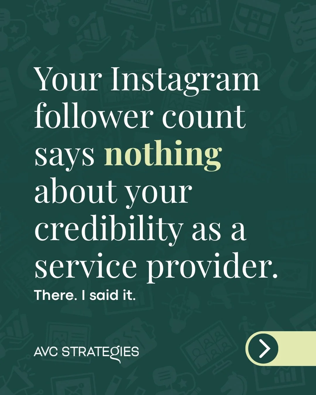 Friendly reminder that for most service providers, your Instagram following has nothing to do with how good you are at what you do.

Your results speak for themselves and so does your data.

Send this to a business owner who needs to hear it.