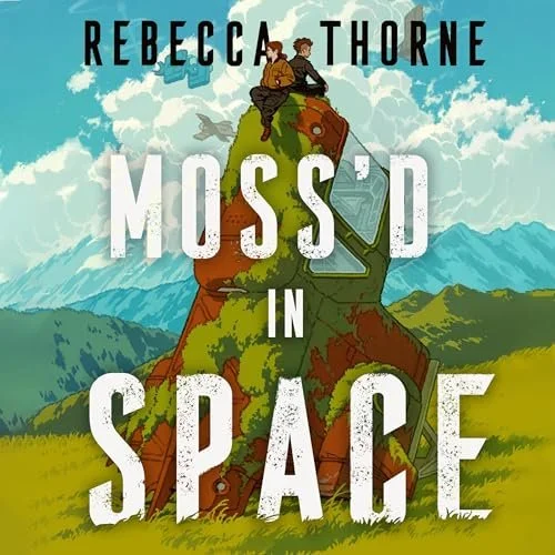 Moss’d in Space