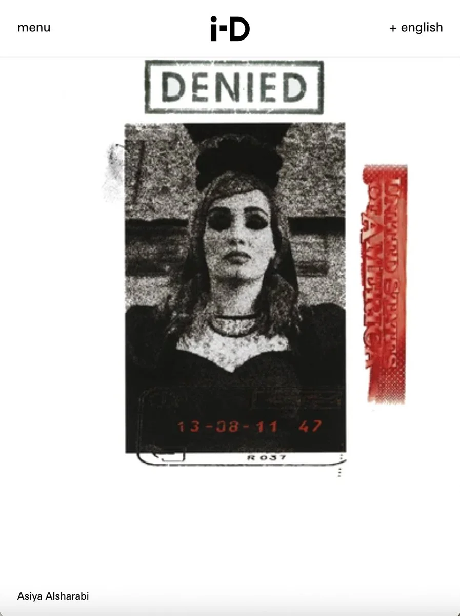 i-D Magazine article marking the anniversary of the Muslim ban, featuring artist Asiya Al. Sharabi.