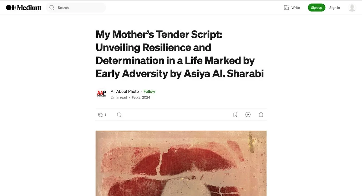 All About Photo article on Medium featuring My Mother’s Tender Script by Asiya Al. Sharabi and her February 2024 solo online exhibition.