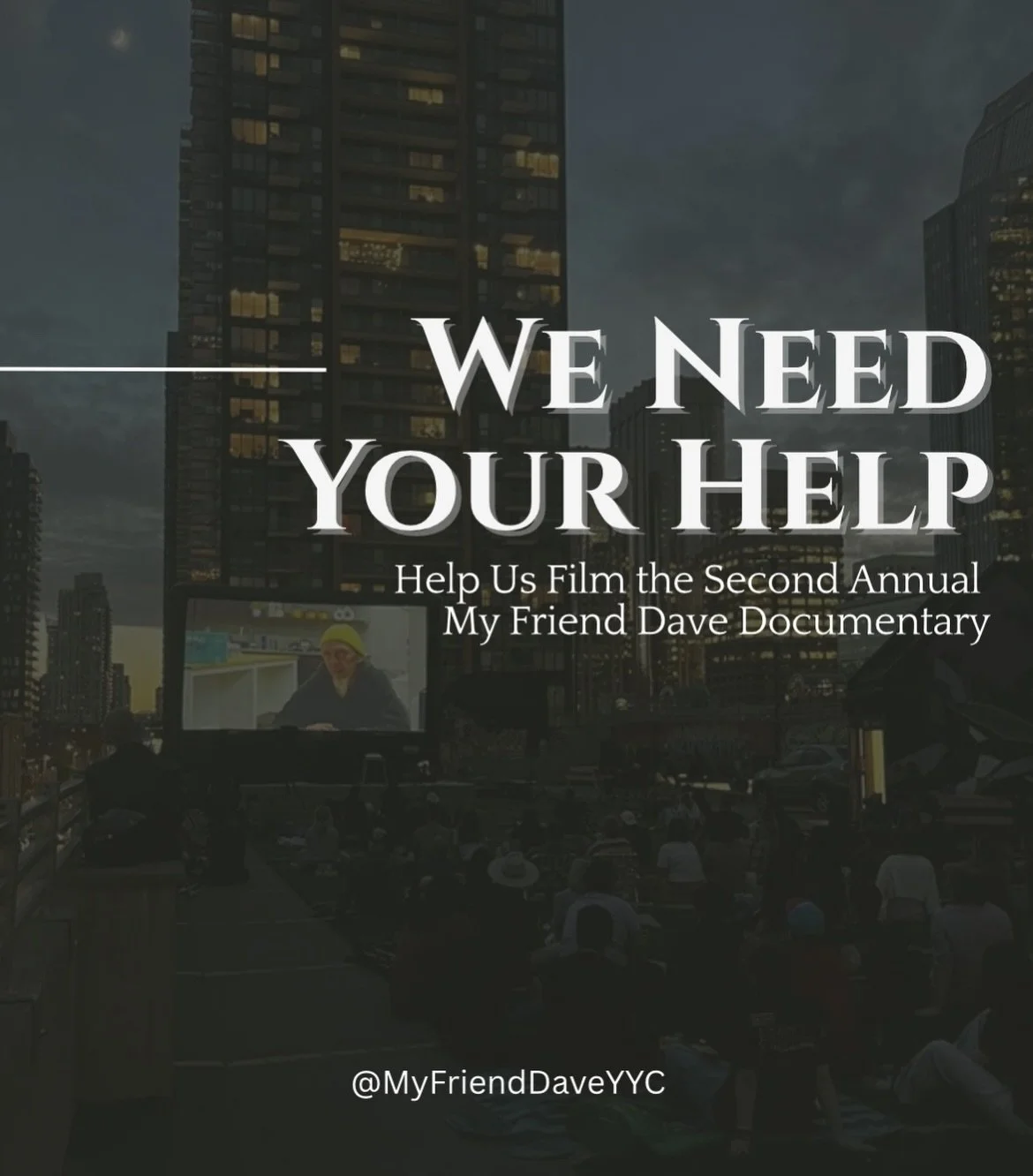 Help us film the 2nd annual My Friend Dave Documentary 🎬🙌&hearts;️😱🎥

This project was a wild success last year and we cannot wait to give our folks the opportunity again to tell their own stories and take back their narrative.

We&rsquo;re raisi
