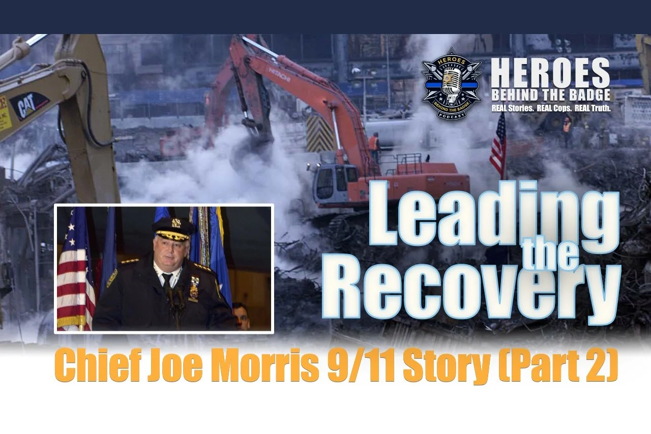 Chief Joe Morris 9/11 Story (Part 2) | Leading the Recovery at Ground-Zero