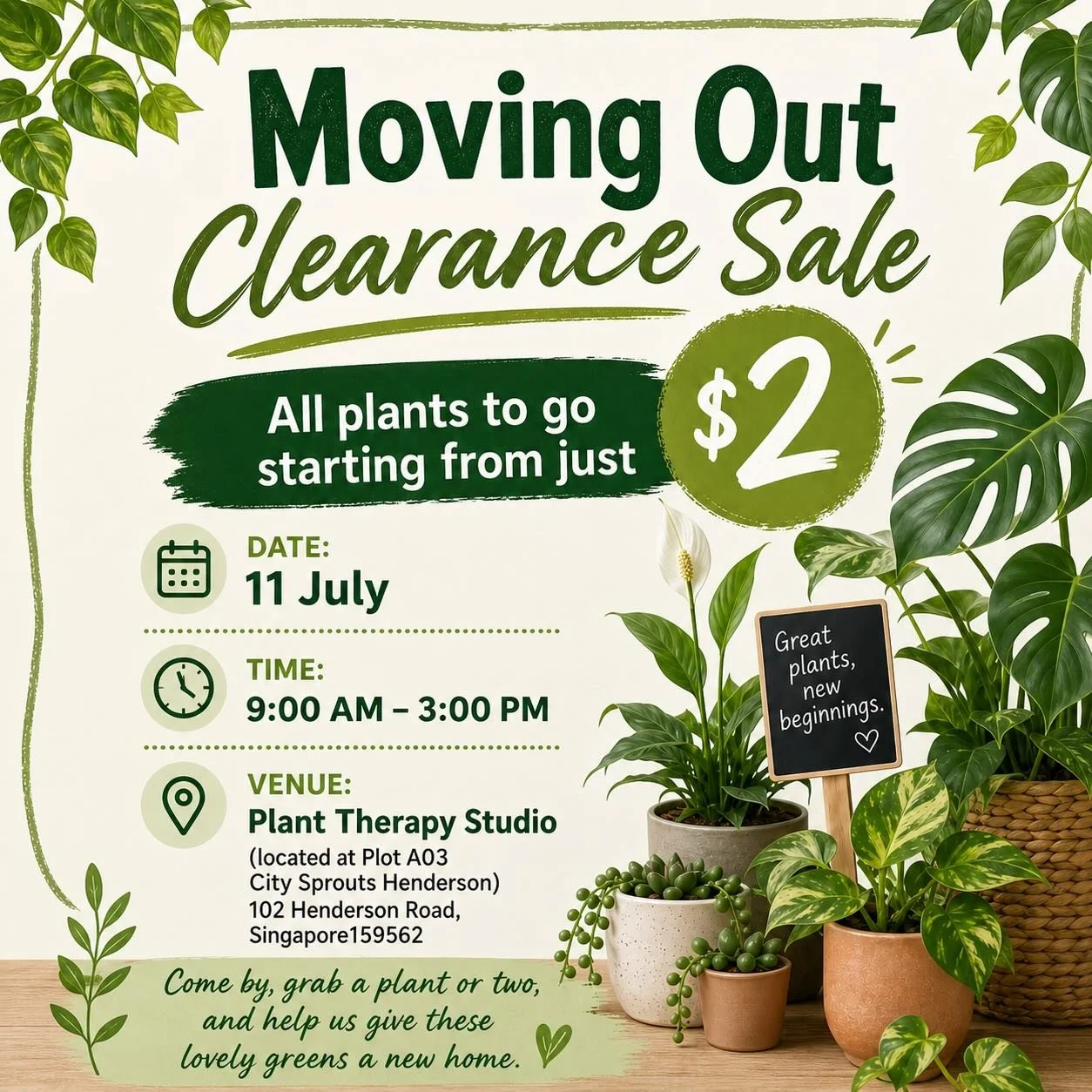 MOVING OUT CLEARANCE SALE 🪴

It has been a wonderful 2 years of operating Plant Therapy Studio here, and we are truly grateful for all the support we&rsquo;ve received along the way. As this chapter comes to a close, we&rsquo;ll be moving out and sa
