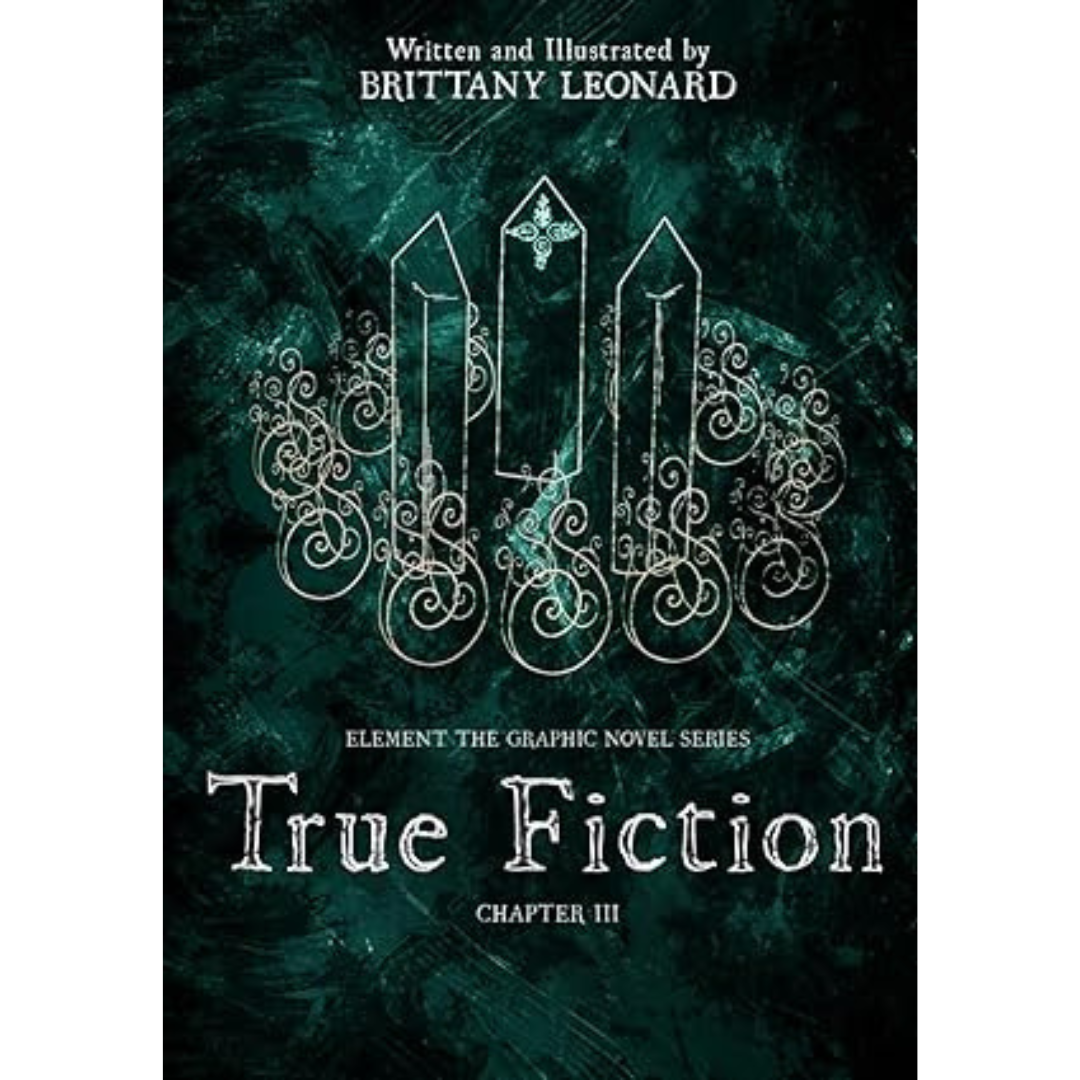 Edited by Rachel Vine at Wildflower Editorial. Book cover displaying the title "True Fiction, Chapter III" with the author written as Brittany Leonard.