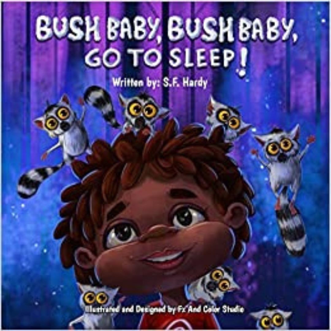 Edited by Rachel Vine at Wildflower Editorial. Children's book cover featuring a smiling child surrounded by bush baby animals against a colorful, starry background, titled "Bush Baby, Bush Baby, Go to Sleep!" written by S.F. Hardy.