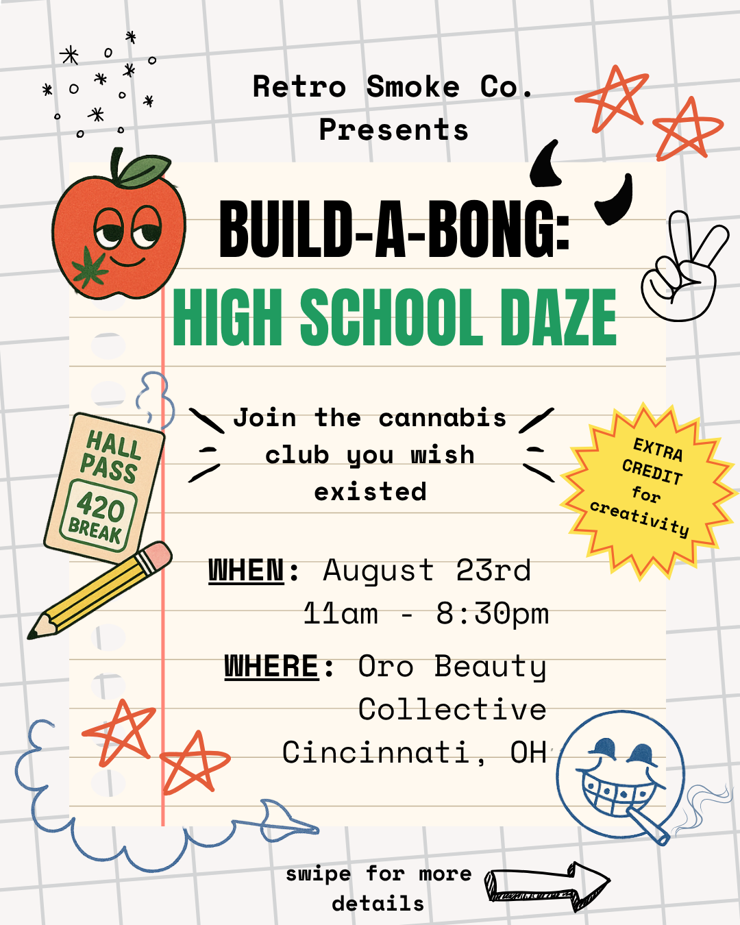 Retro Smoke Co.'s Build-a-Bong Workshop: High School Daze Edition. Join us at Oro Beauty Collective to craft your heart out!