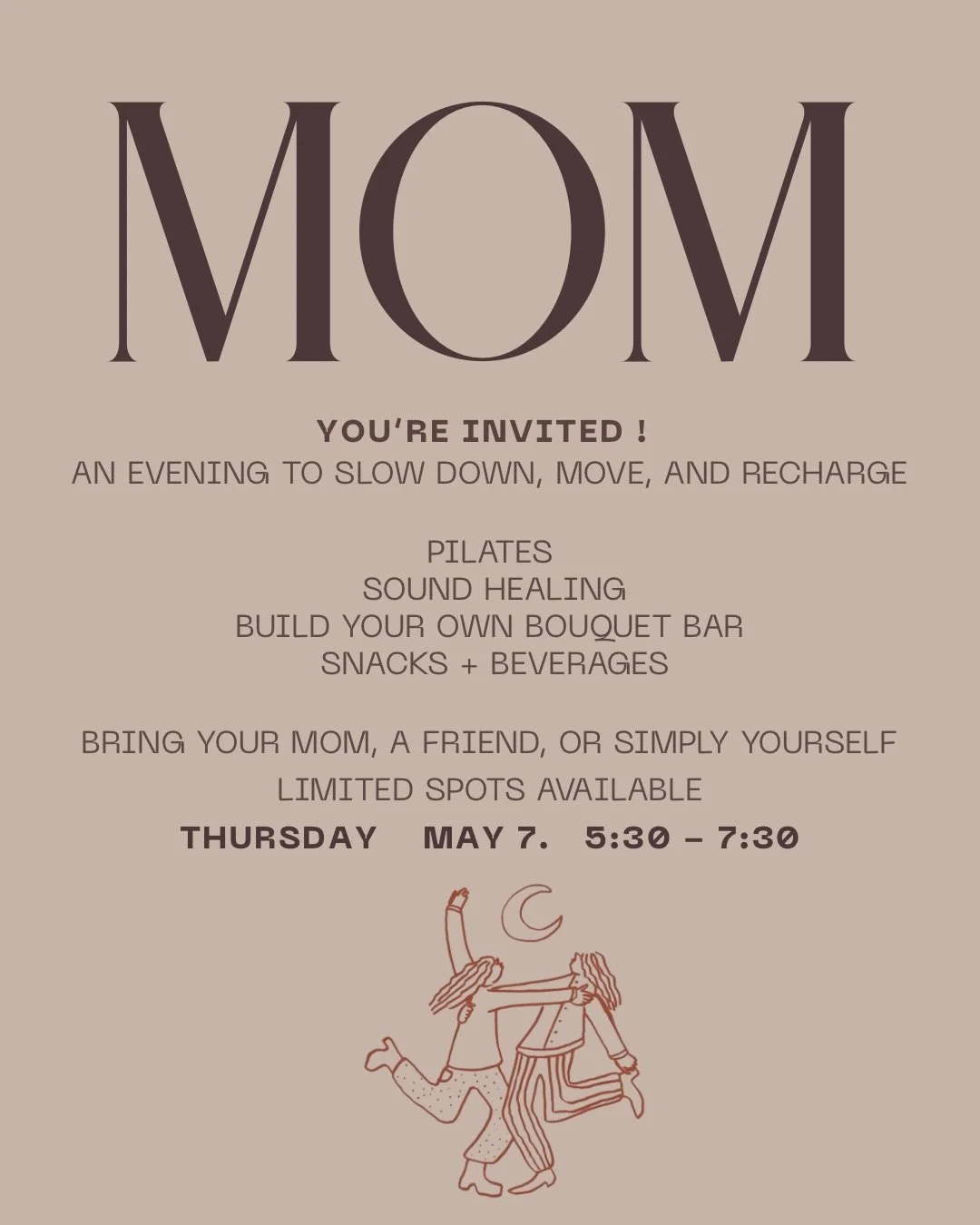 an evening that asks *nothing* of you 👌🏼😌
come as you are, we will take care of the rest.

pilates, sound healing, + a moment to pause (with flowers!).
bring your mama, your friend, or just yourself 💛

space is limited!
sign up is live on mindbod
