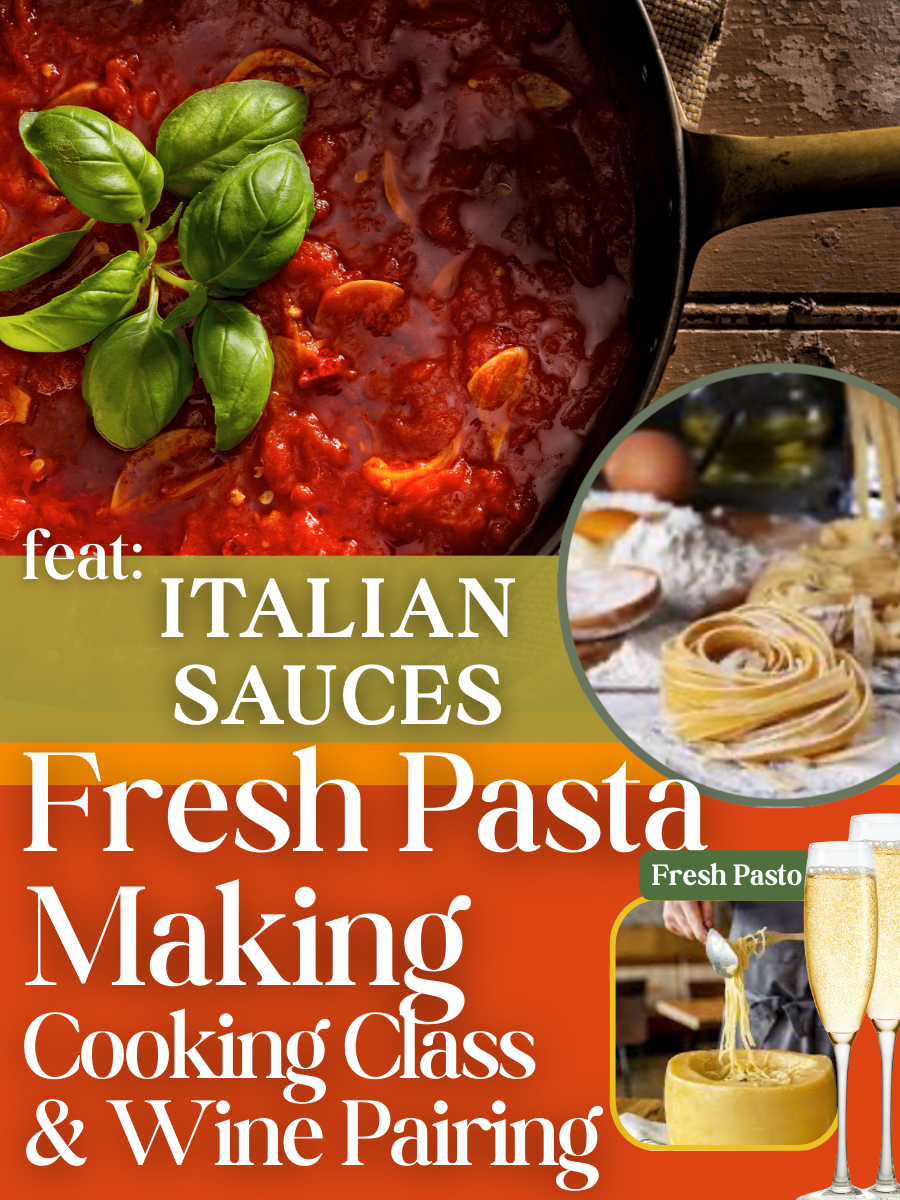 04/04  Italian Sauces Cooking Class with Wine Pairing. 11am-1pm.