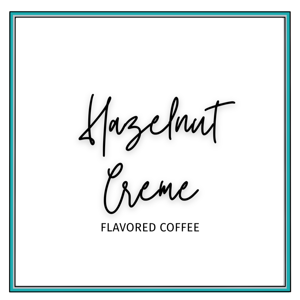 Hazelnut Creme Flavored Coffee