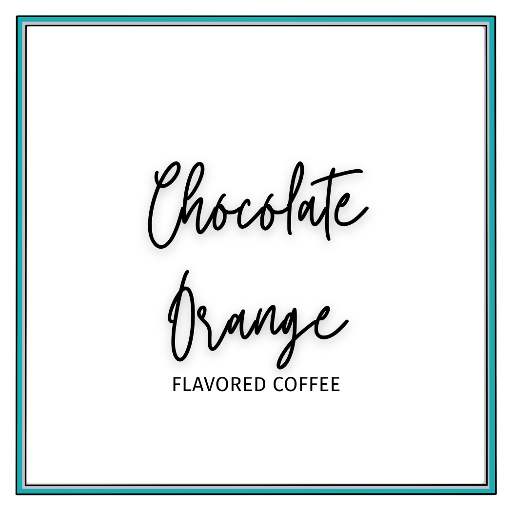 Chocolate Orange Flavored Coffee