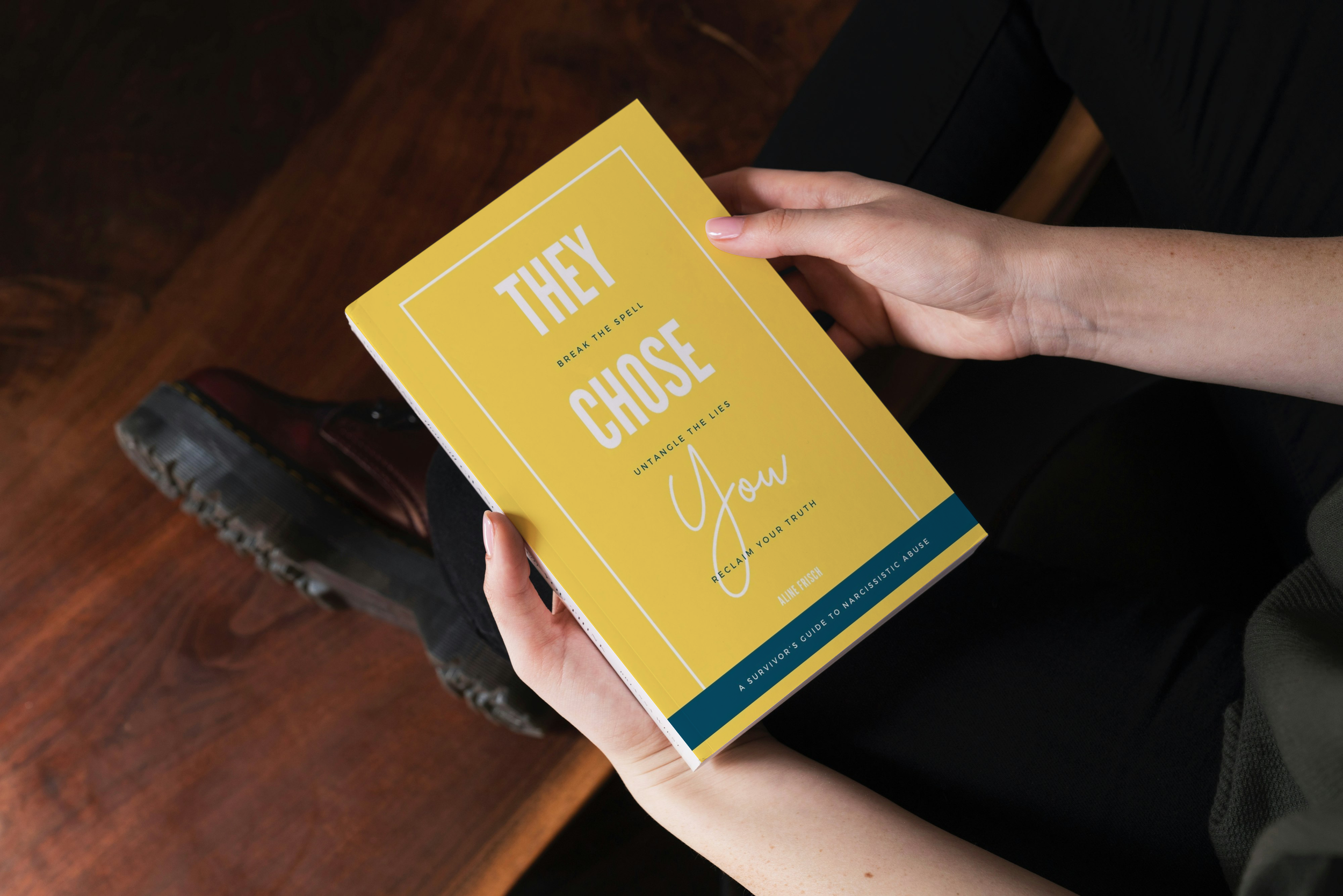 'They Chose You' by Aline Frisch, a survivor's guide to narcissistic abuse, gaslighting and smear campaigns.