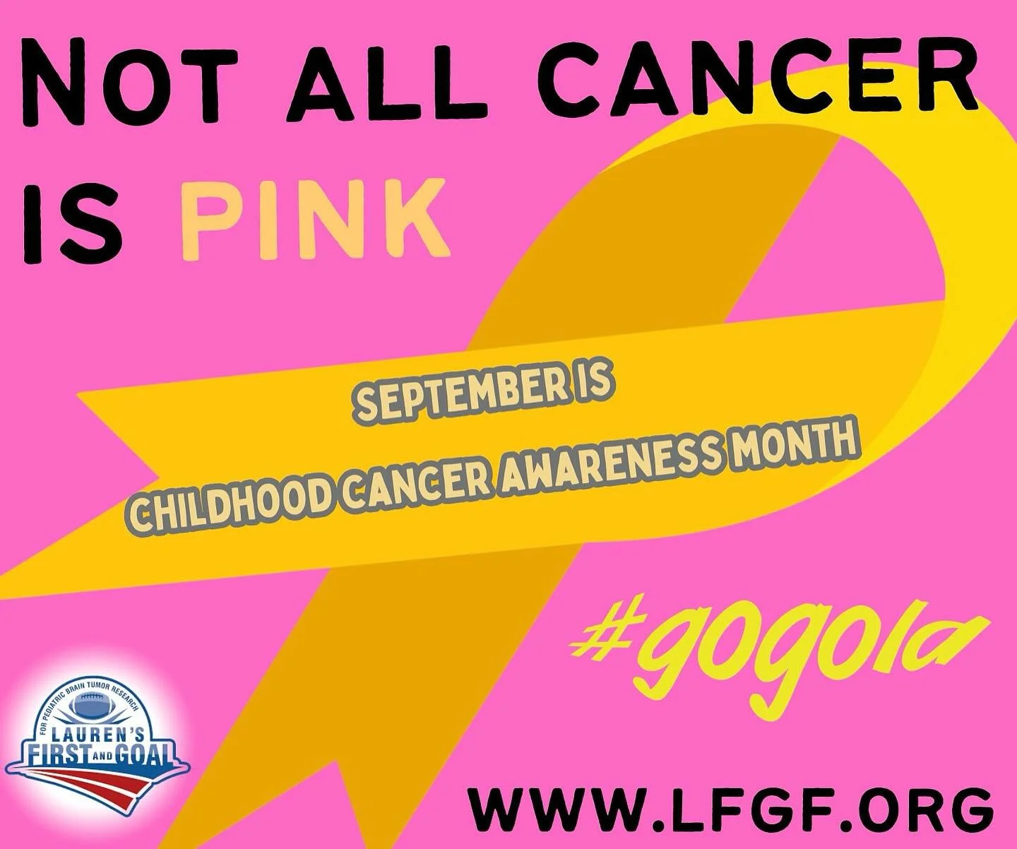 With only 4% of federal cancer research funding allocated for pediatric cancers, we need to raise awareness for our chlldren.  #GOGOLD in September! lfgf.org
