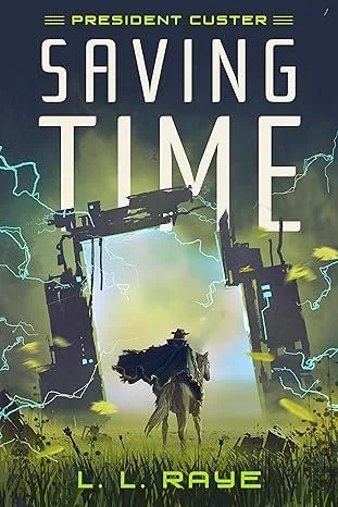 Saving Time 3: President Custer