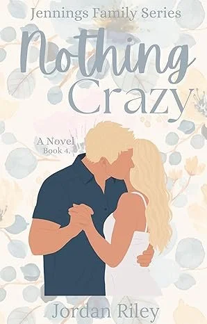 Nothing Crazy (Jennings Family #4)