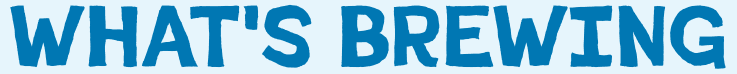 headline-whats-brewing.png