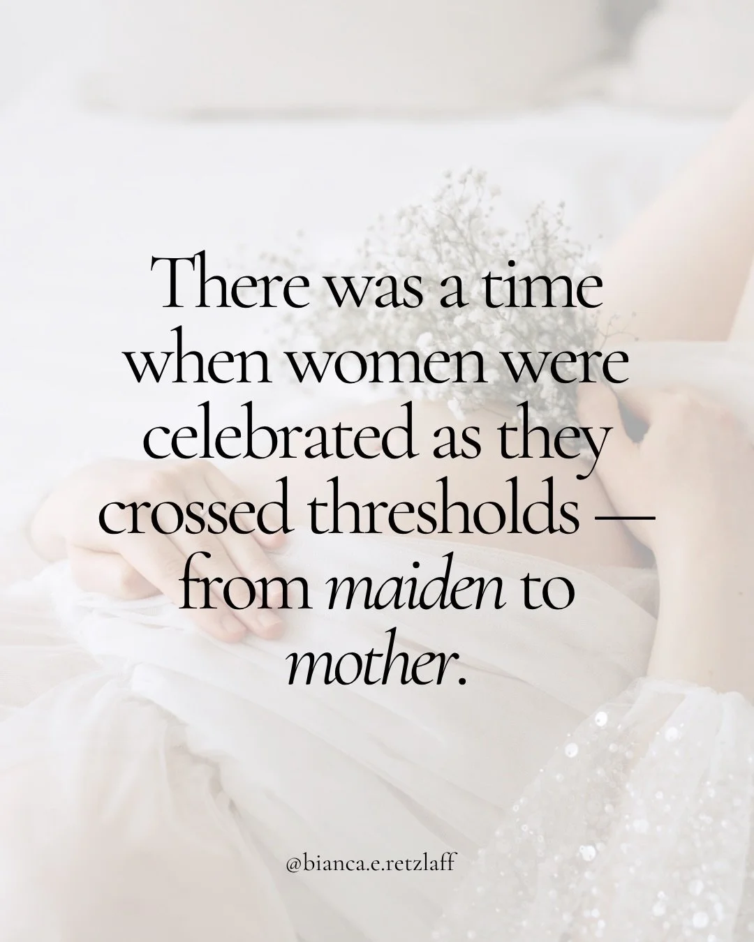 Mama, it is normal &mdash; and sacred &mdash; to grieve your childless self.

Most of us never had the chance to say goodbye to our maiden. Most of us didn&rsquo;t even know we should.

In times of profound transformation, we are left alone with doub