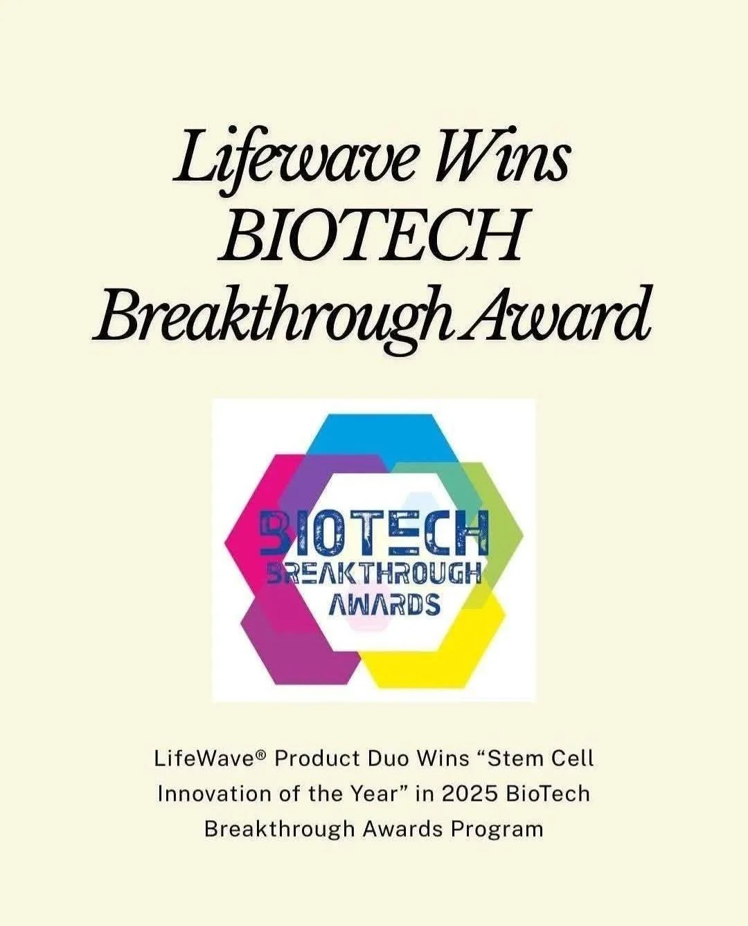 Text announcing that LifeWave wins the BioTech Breakthrough Award for Stem Cell Innovation of the Year in 2025, with a colorful BioTech Breakthrough Awards logo below.
