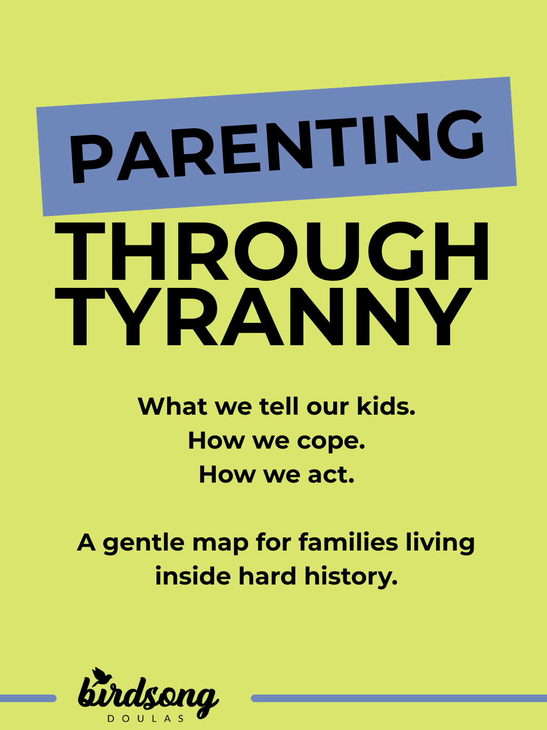Parenting Through Tyranny
