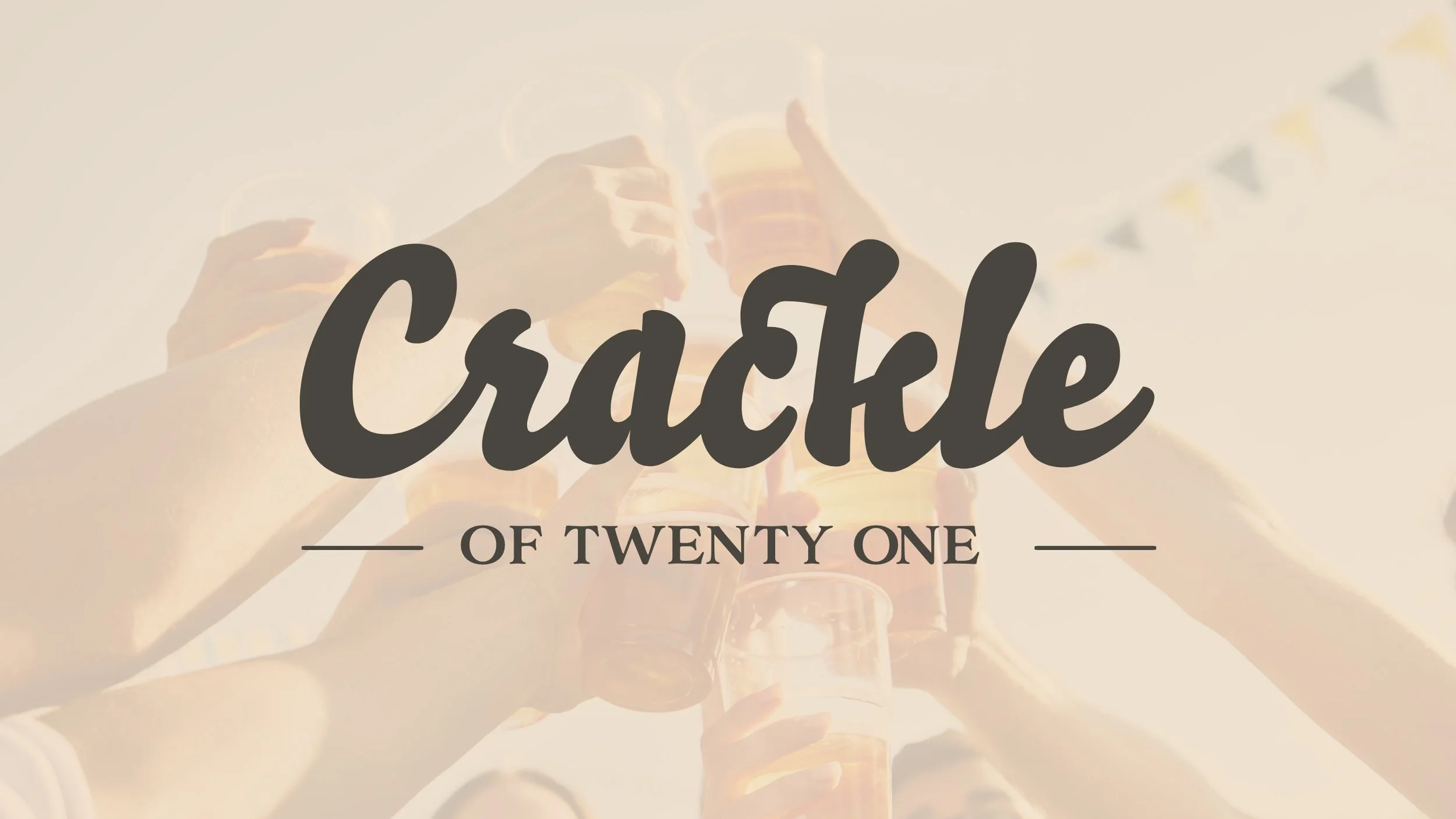Crackle of Twenty One