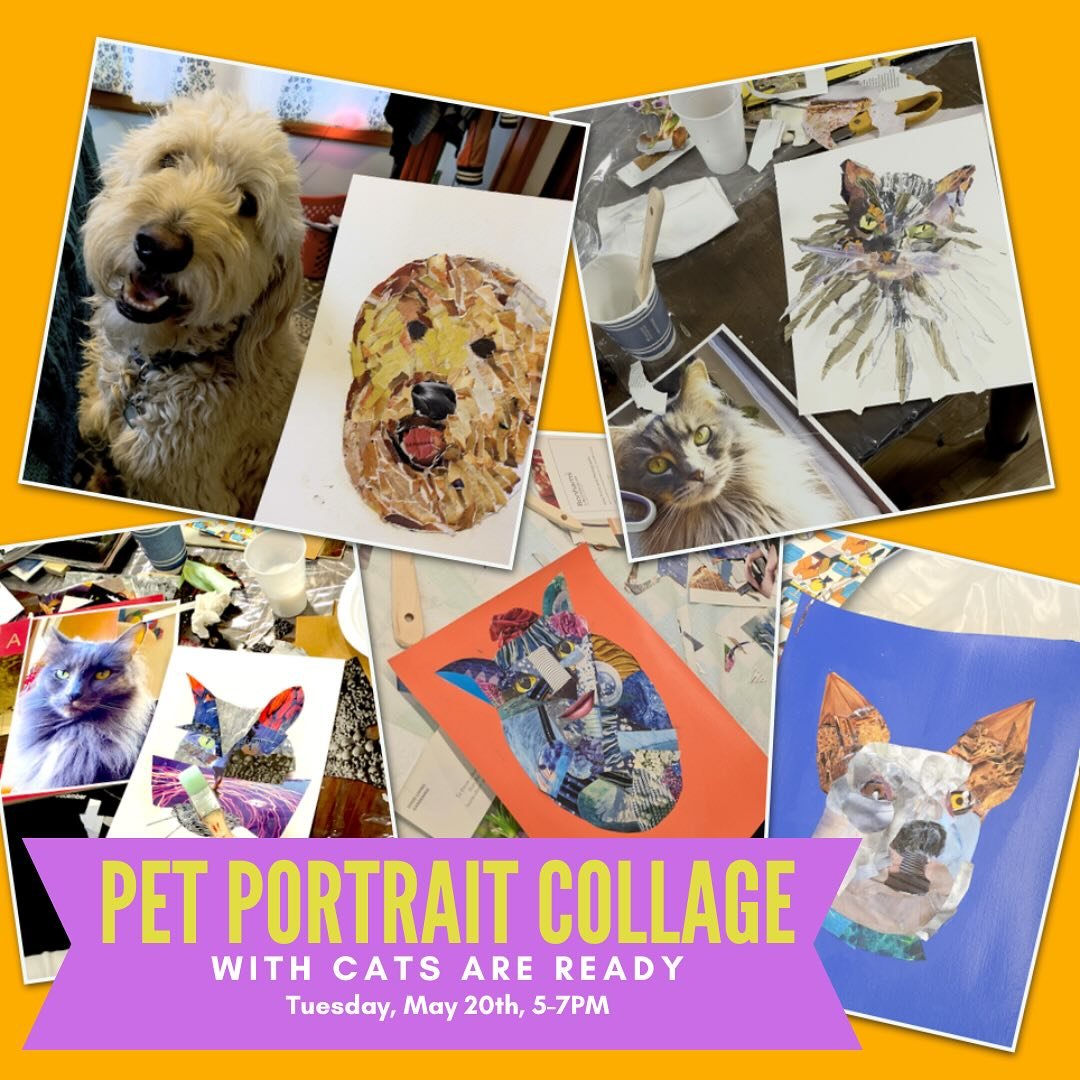 Join Hannah Frick of CATS ARE READY for a hands-on workshop where you'll craft a one-of-a-kind collaged portrait of your pet. No experience necessary, bring your creativity and let's make something together!
Tuesday, May 20th, 5-7PM
$35- All Materi