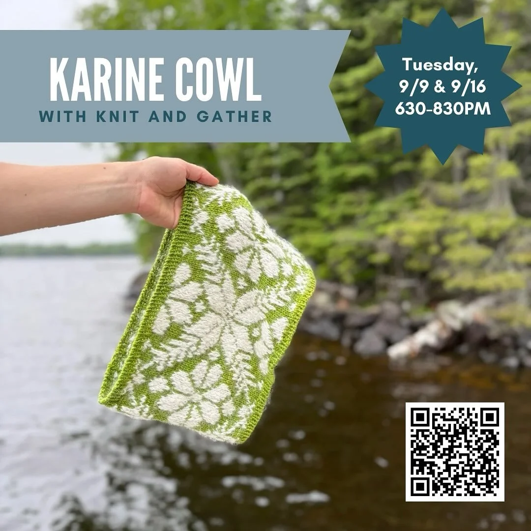 There are still a few spots left for this Karine Cowl Class!
Make the newest Knit & Gather colorwork cowl! A great course for knitters who are new to colorwork. Must be comfortable knitting, purling, and working in the round. Students will provi