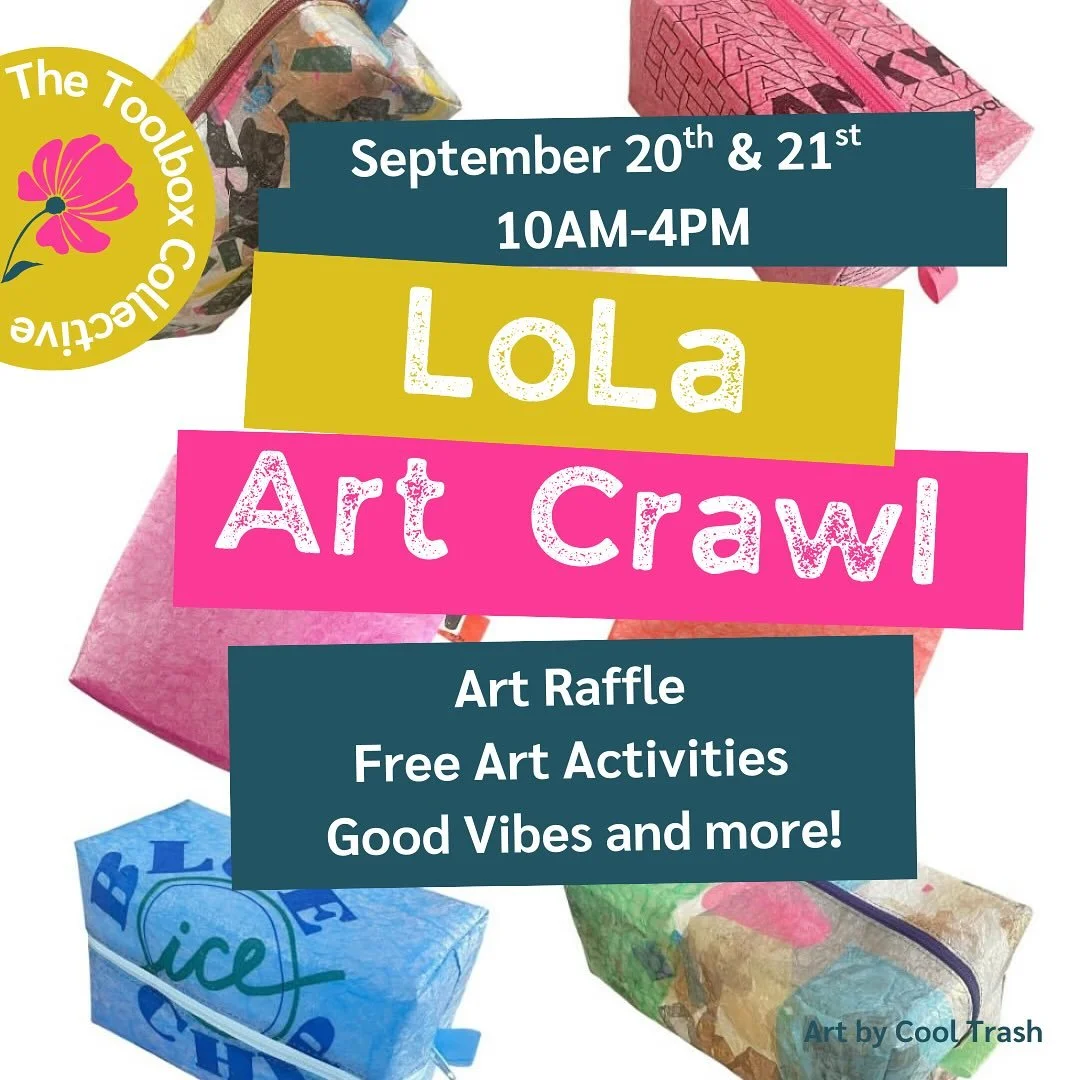 Join us for the LoLa Art Crawl this weekend! 10am-4pm Saturday and Sunday. We will have 12 artists at the Toolbox, free art activities on Saturday and a raffle! You wont want to miss this stop!