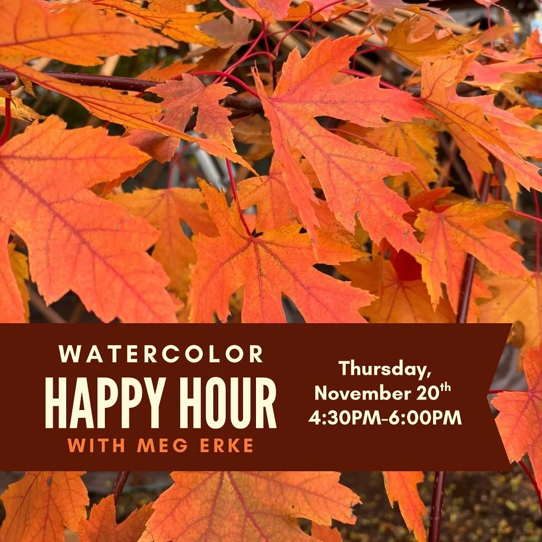 Watercolor Happy Hour this month!! Don&rsquo;t miss it!