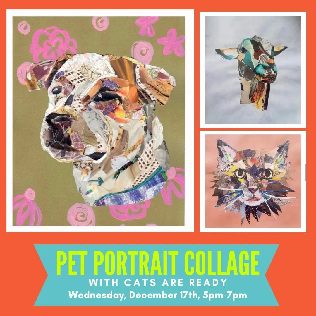 Just in time for the Holidays! Come collage your pet! Or a friend&rsquo;s pet! Or your girlfriend&rsquo;s favorite animal! The possibilities are endless and this class is very cool! Beginner to more advanced all welcome!

Sign up on our Website! Link