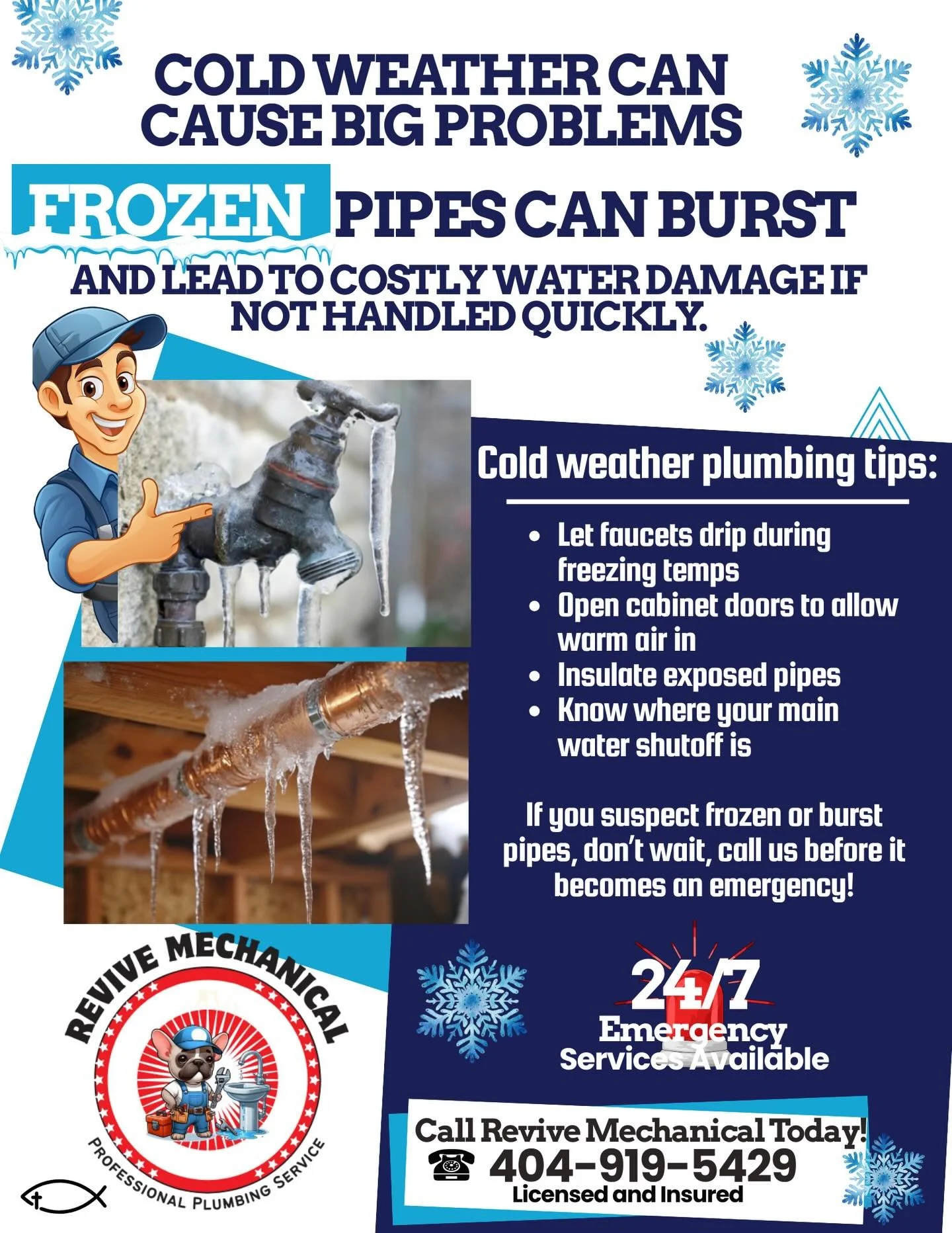 Cold outside❄️
Frozen pipes inside 😳
Don&rsquo;t let winter turn your home into an indoor water park. Frozen pipes can burst fast, call a professional before the mess starts!
Call Revive Mechanical Plumbing 
(404) 919- 5429
We&rsquo;ve got you cover