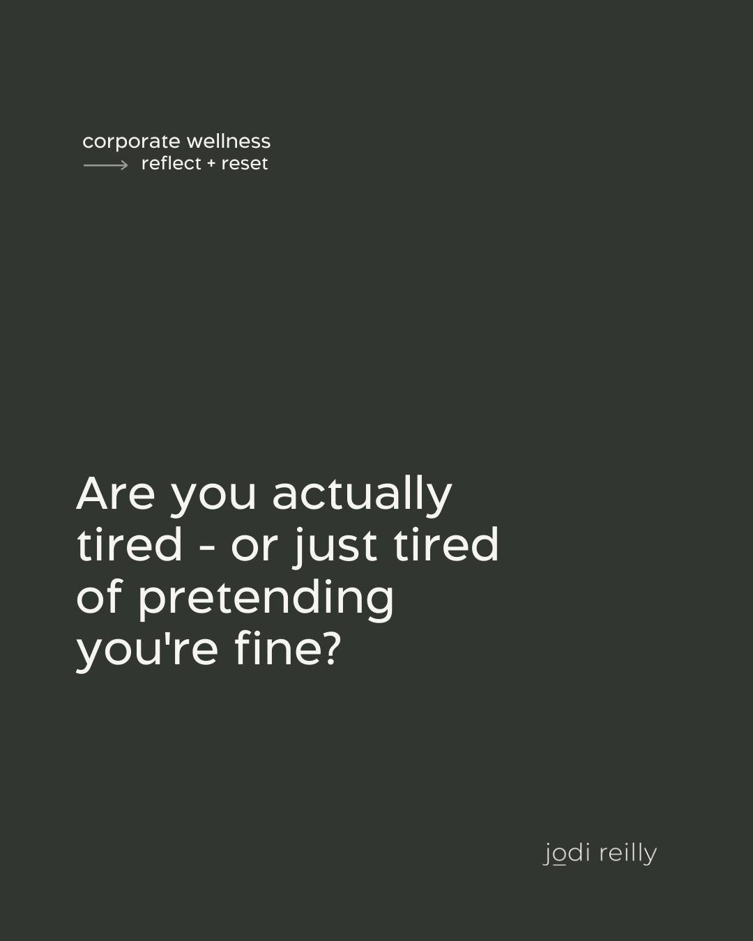 REFLECT + RESET | Corporate Wellness Focus

There&rsquo;s a kind of exhaustion that sleep can&rsquo;t fix.

The kind that comes from holding it all together, putting on the face, pushing through without pause.

If you're waking up tired even after a 