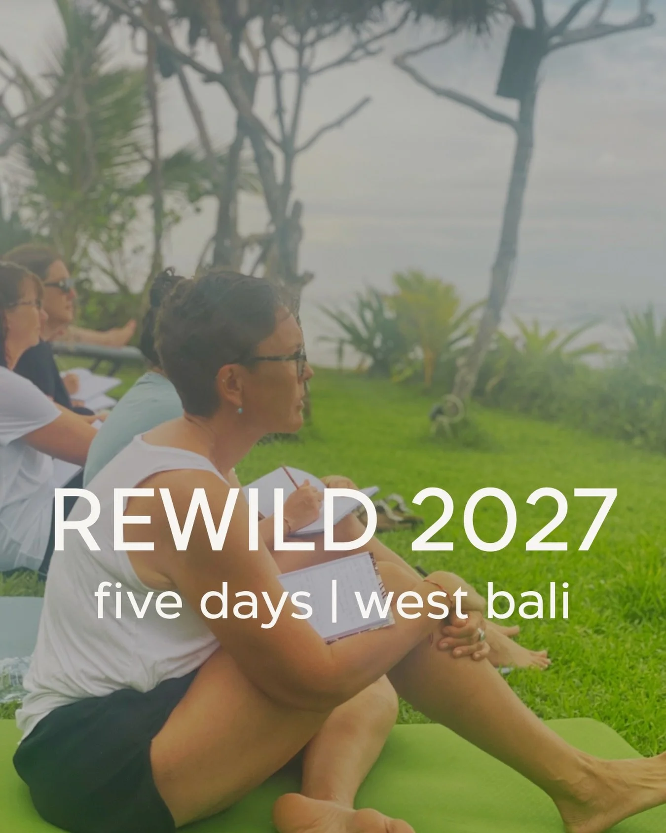 haven&rsquo;t made much noise about this one yet.

but I&rsquo;m super excited to share - she&rsquo;s back.

after all the love for REWILD this year, we&rsquo;re returning to the same gorgeous location in west bali next may.

five slow days by the oc