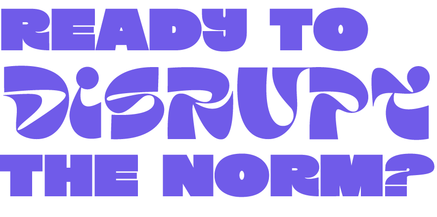 Ready to disrupt graphic