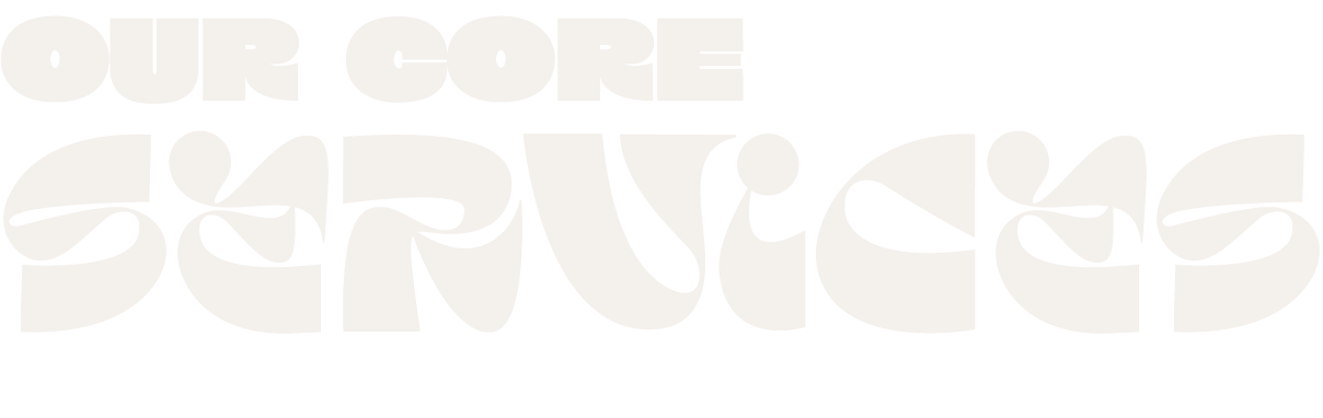 Our Core Services