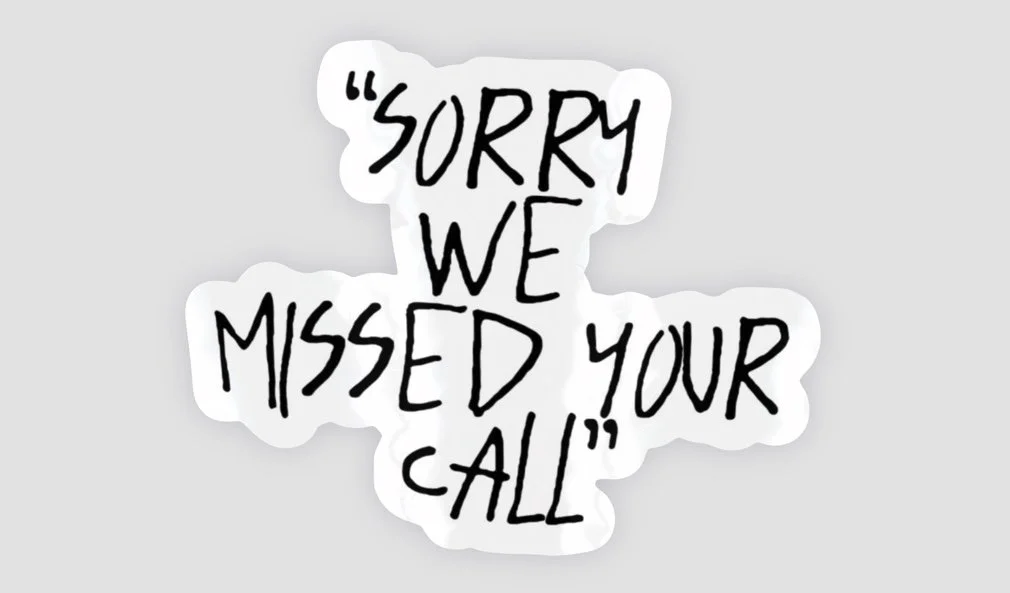 "Sorry We Missed Your Call" Sticker (W)