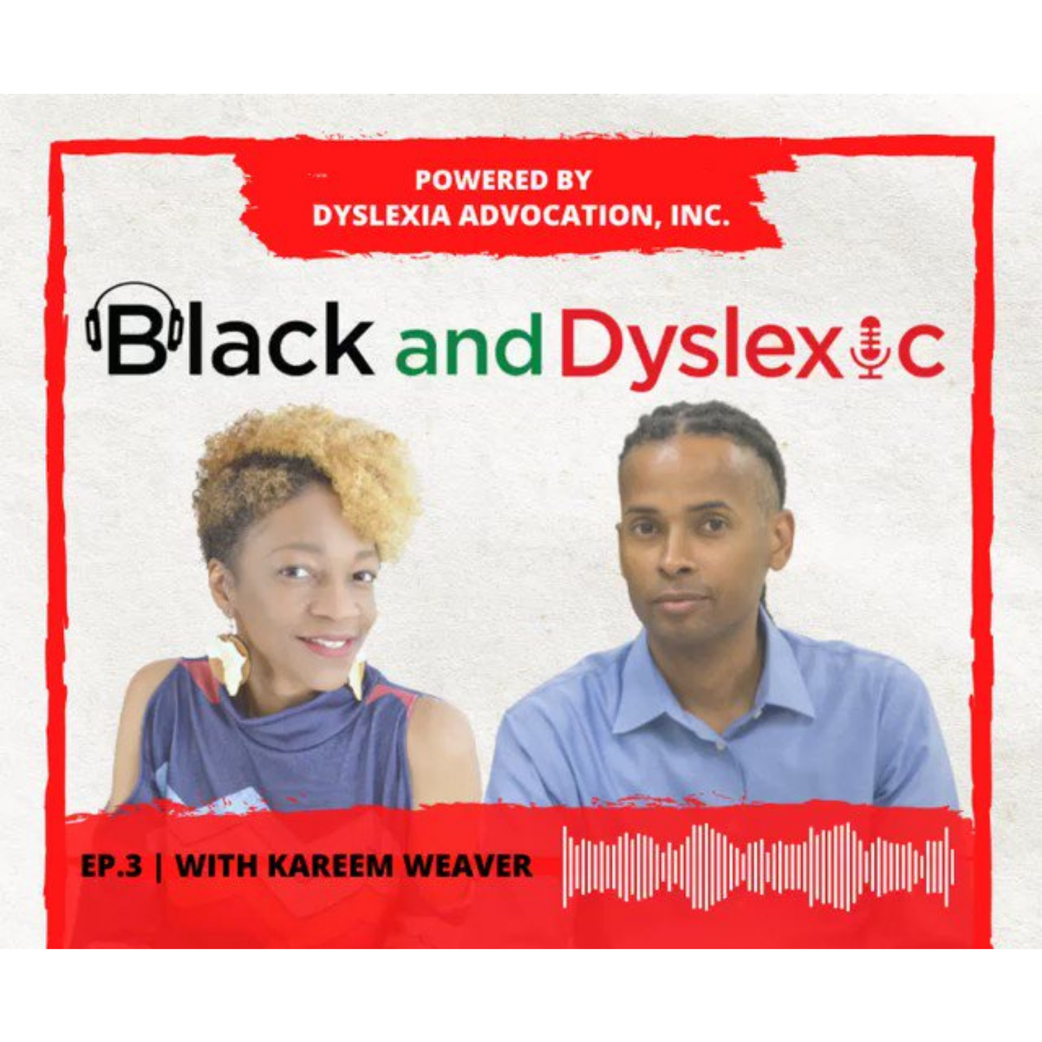 Black and Dyslexic Podcast