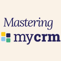 Mastering MyCRM