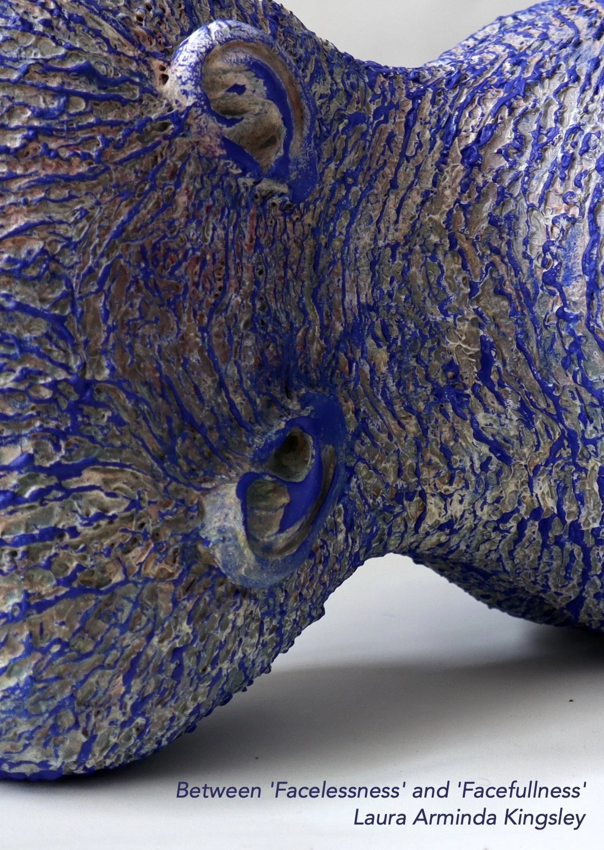 FINISSAGE: Between 'Facelessness' and 'Facefullness', Laura Arminda Kingsley