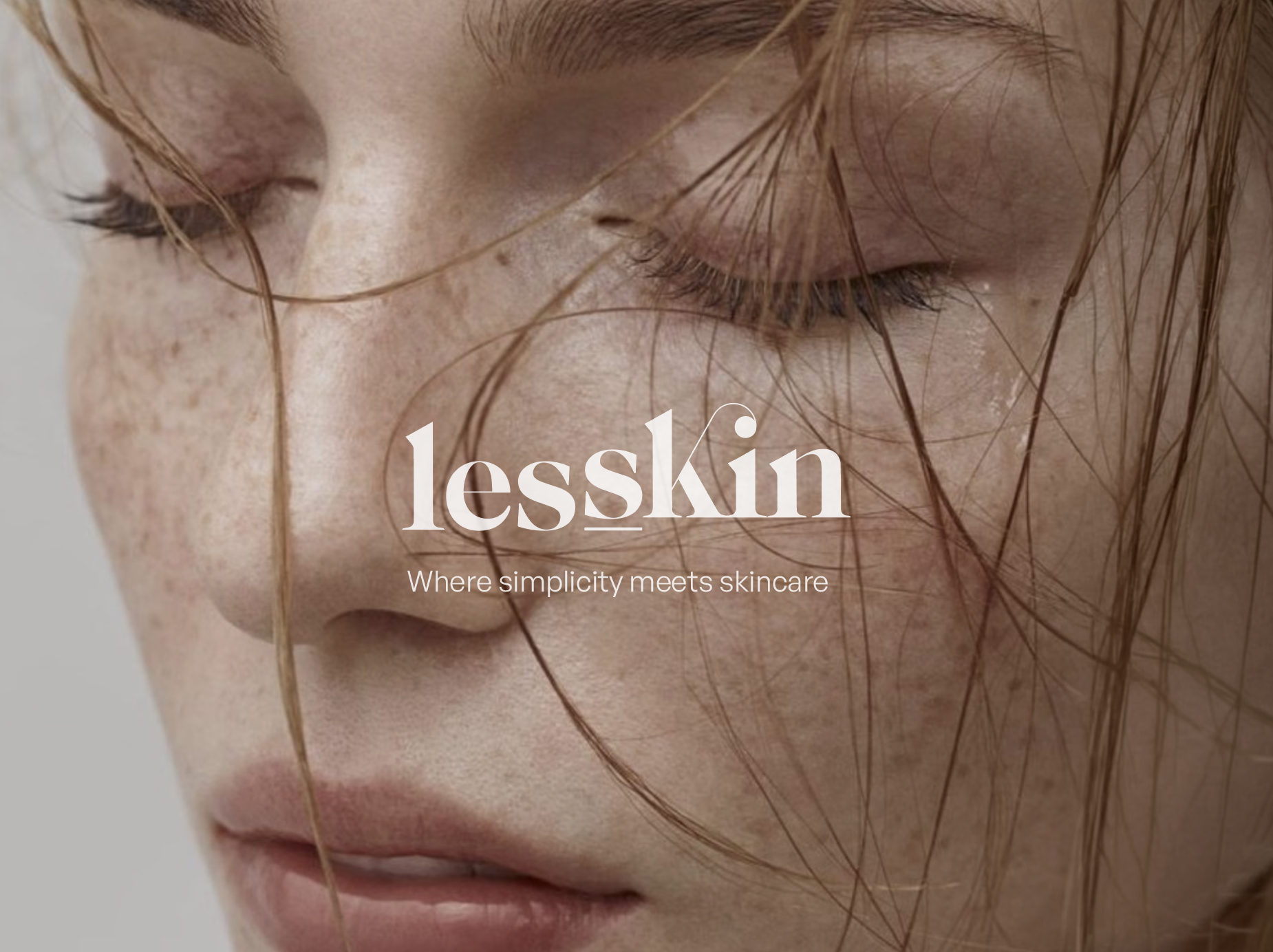 Less Skin. |ndependant Brand Exploration