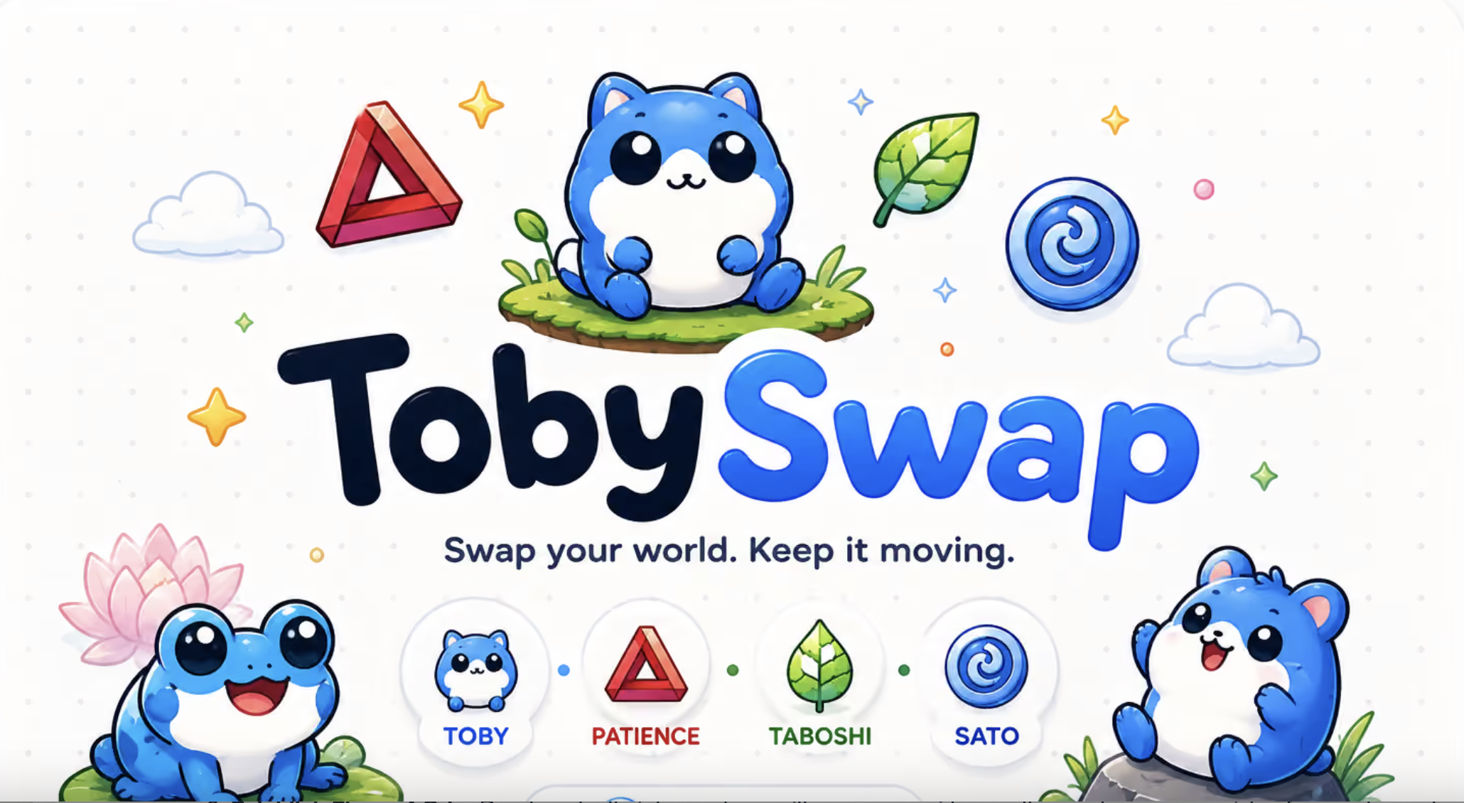 Colorful logo for ToySwap featuring a cute blue animal character with large eyes, clouds, stars, and various game icons with labels such as TOBY, PATIENCE, TABOSHI, and SATO, along with the tagline 'Swap your world. Keep it moving.'.