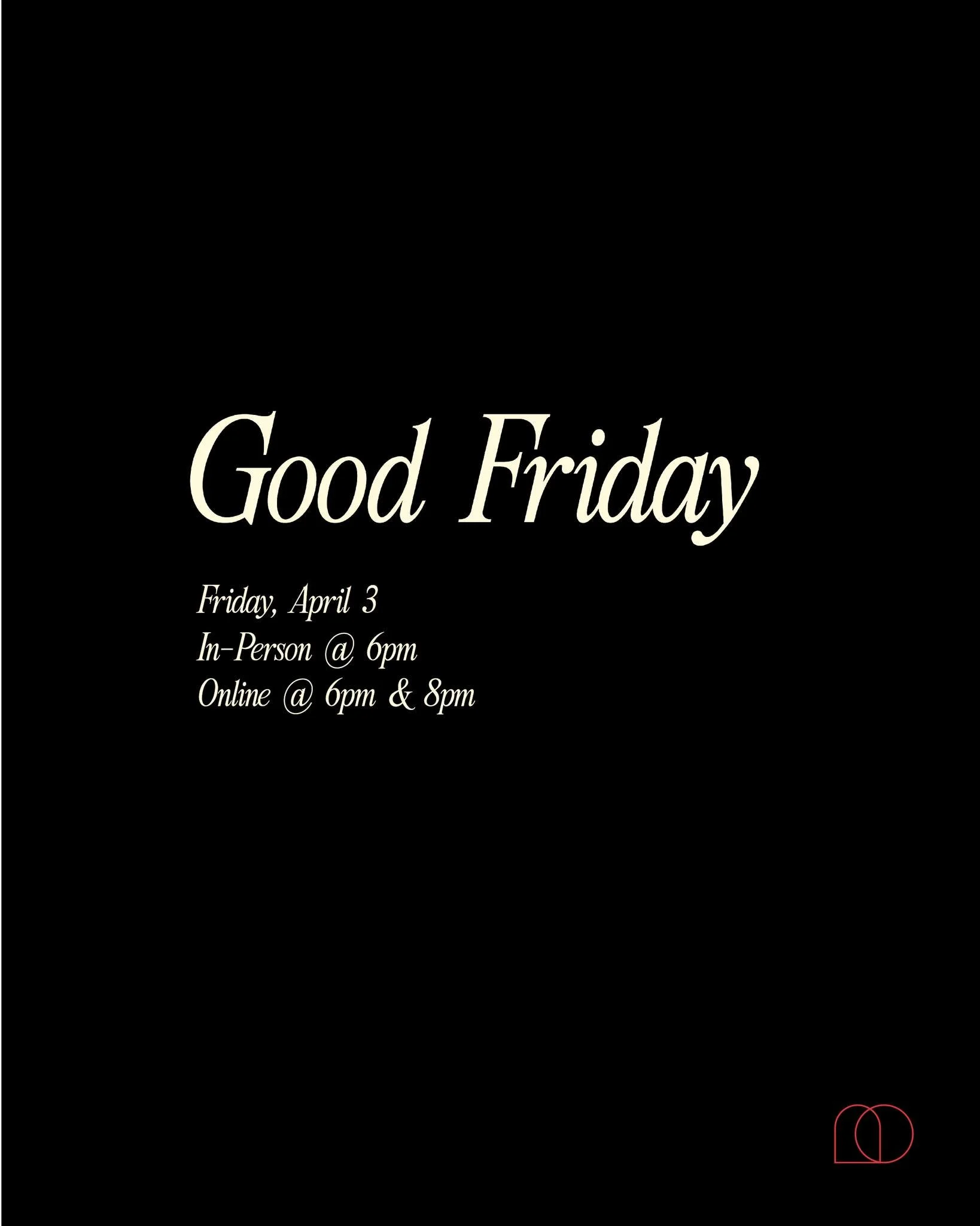 Good Friday Services:

Tonight, Friday, April 3

In person at 6pm
Online at 6pm &amp; 8pm

cccrochester.org/easter
