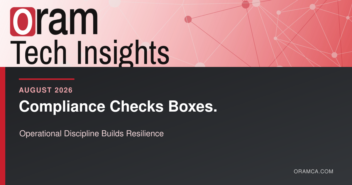 Compliance Checks Boxes. Operational Discipline Builds Resilience - August 2026