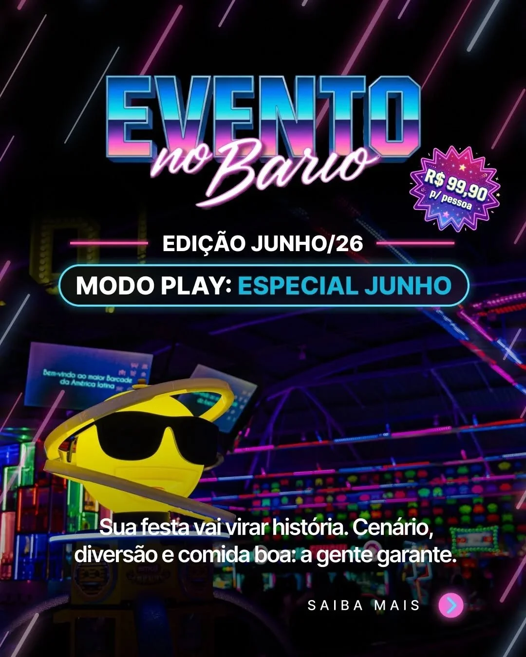 🚨 PACOTE DE EVENTOS DE JUNHO ATIVADO! 👾🔥

O m&ecirc;s come&ccedil;ou e as nossas ofertas de eventos para Junho est&atilde;o simplesmente imperd&iacute;veis!

Quer comemorar o seu anivers&aacute;rio ou reunir a galera da firma no maior Bar Arcade d