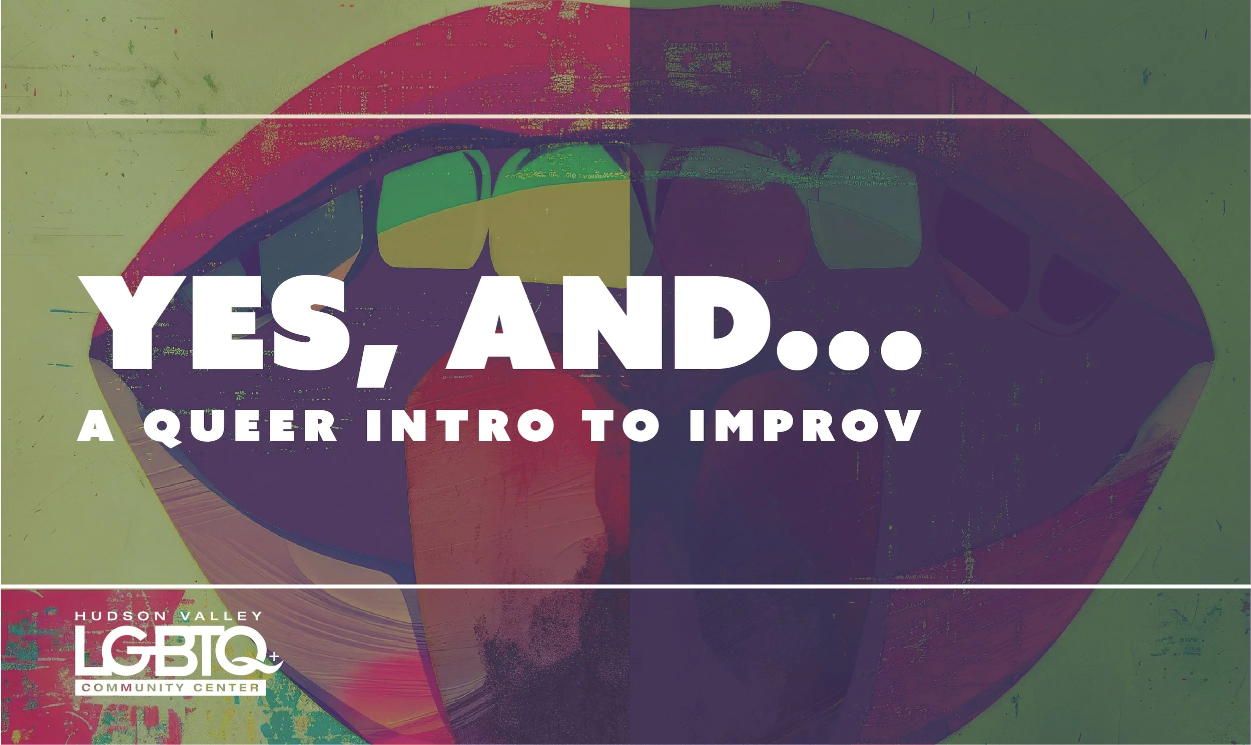 Yes, And... A Queer Intro to Improv