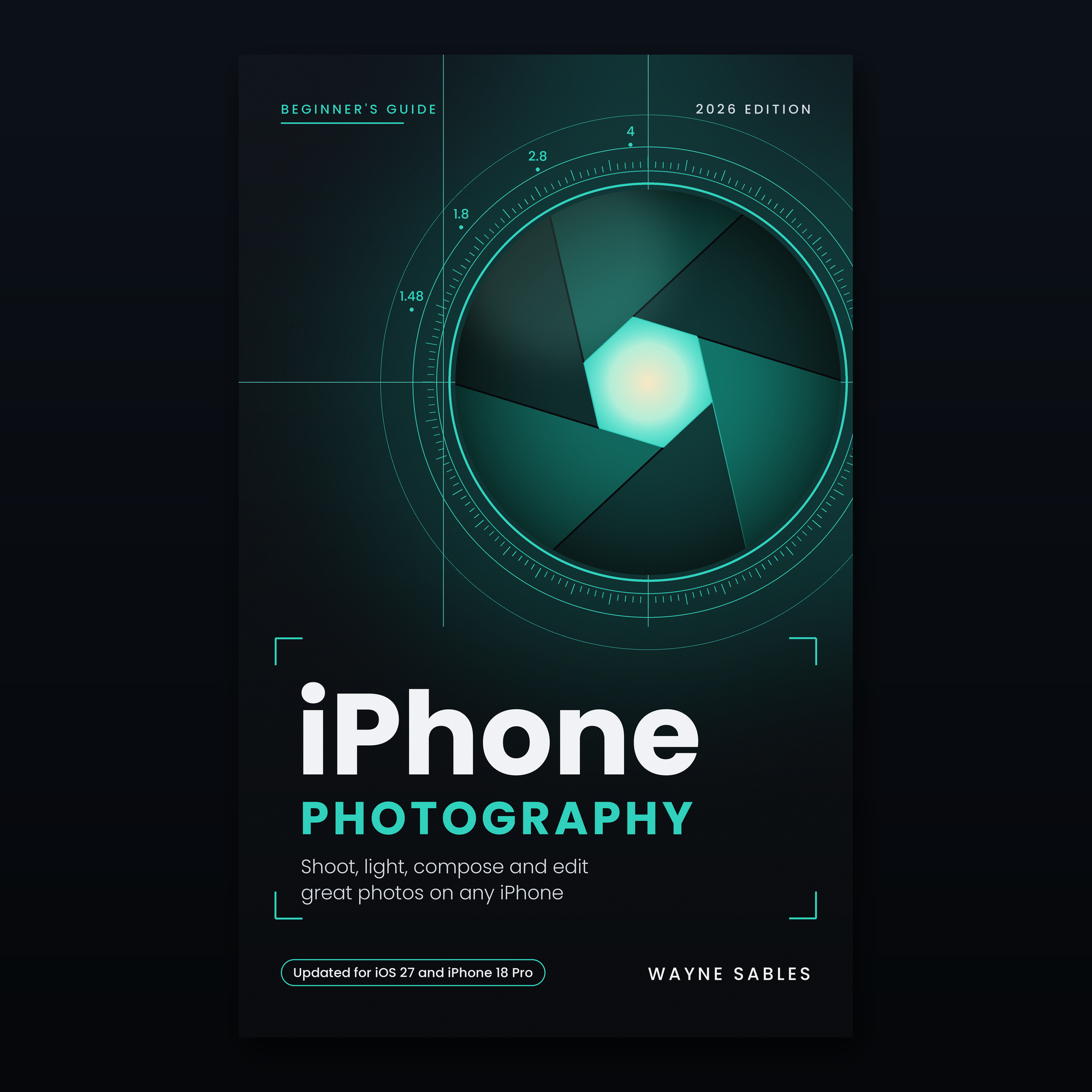 iPhone Photography. A Beginner's Guide to Shooting, Lighting, Composing and Editing Great Photos on Any iPhone