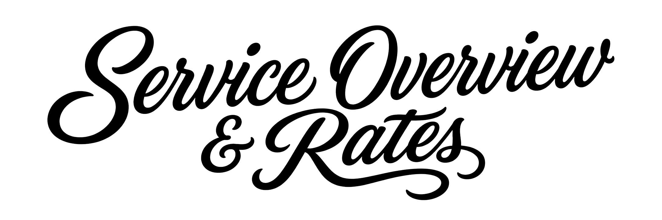 Stylized text that reads 'Service Overview & Rates' in elegant cursive font.