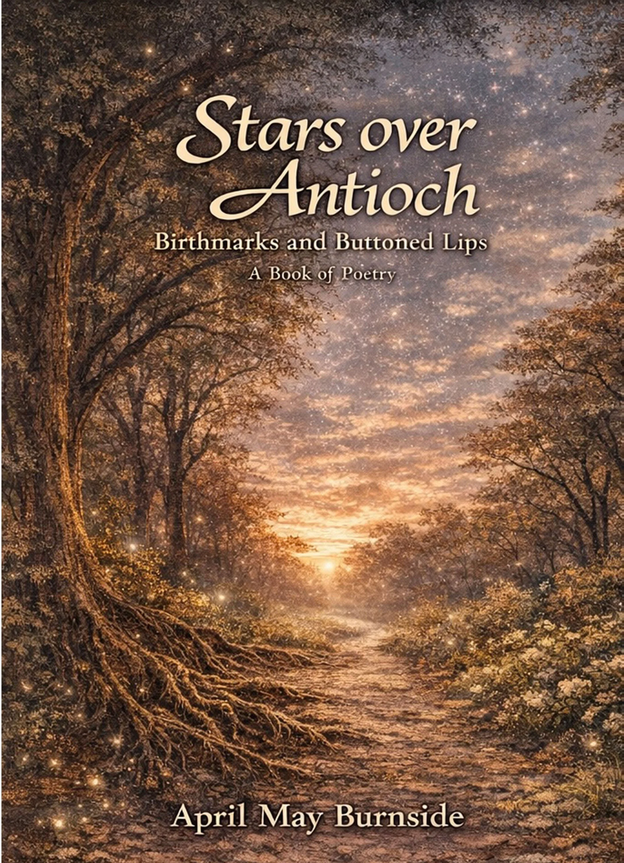 Book cover for 'Stars over Antioch' by April May Burnside, featuring a serene forest scene at sunset with golden trees, a flowing stream, and star-like sparkles in the sky.
