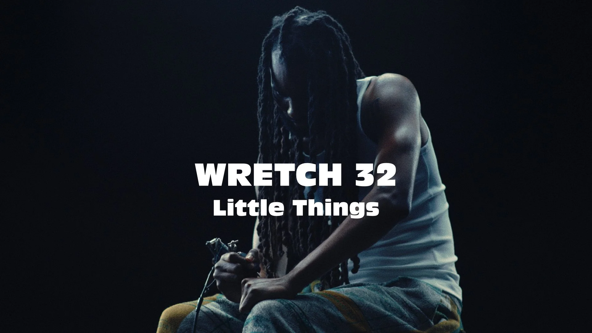 WRETCH 32 LITTLE THINGS.001.jpeg
